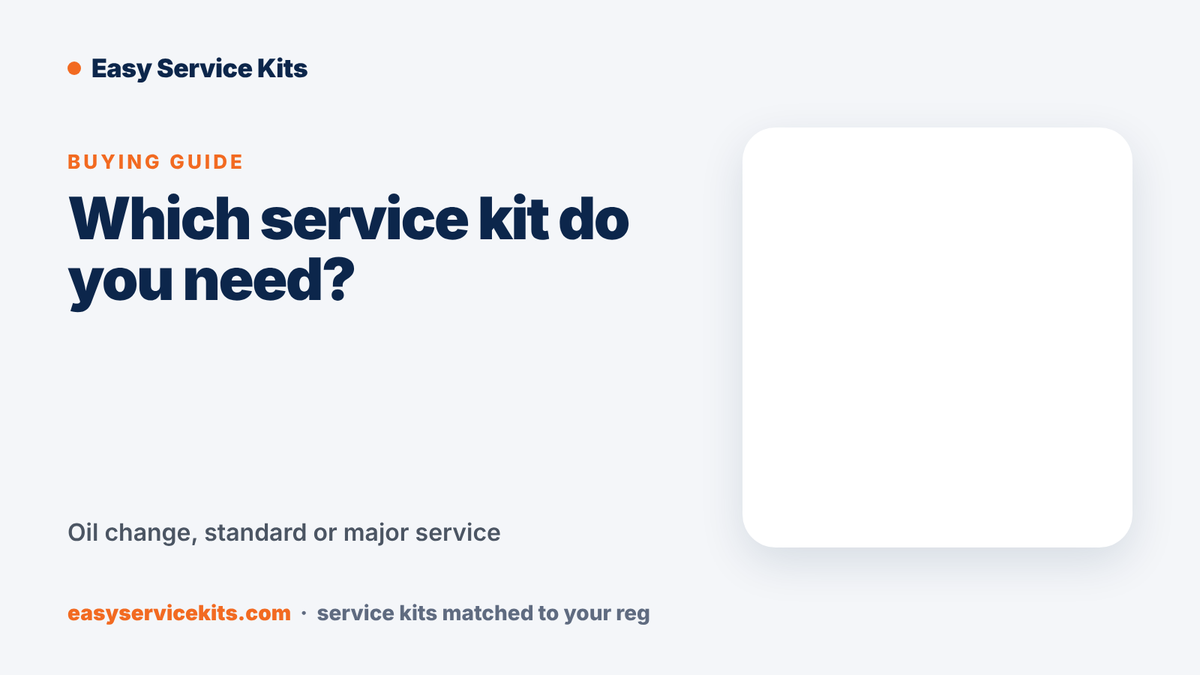 Oil Change Kit vs Standard vs Major Service Kit: Which Do You Need?