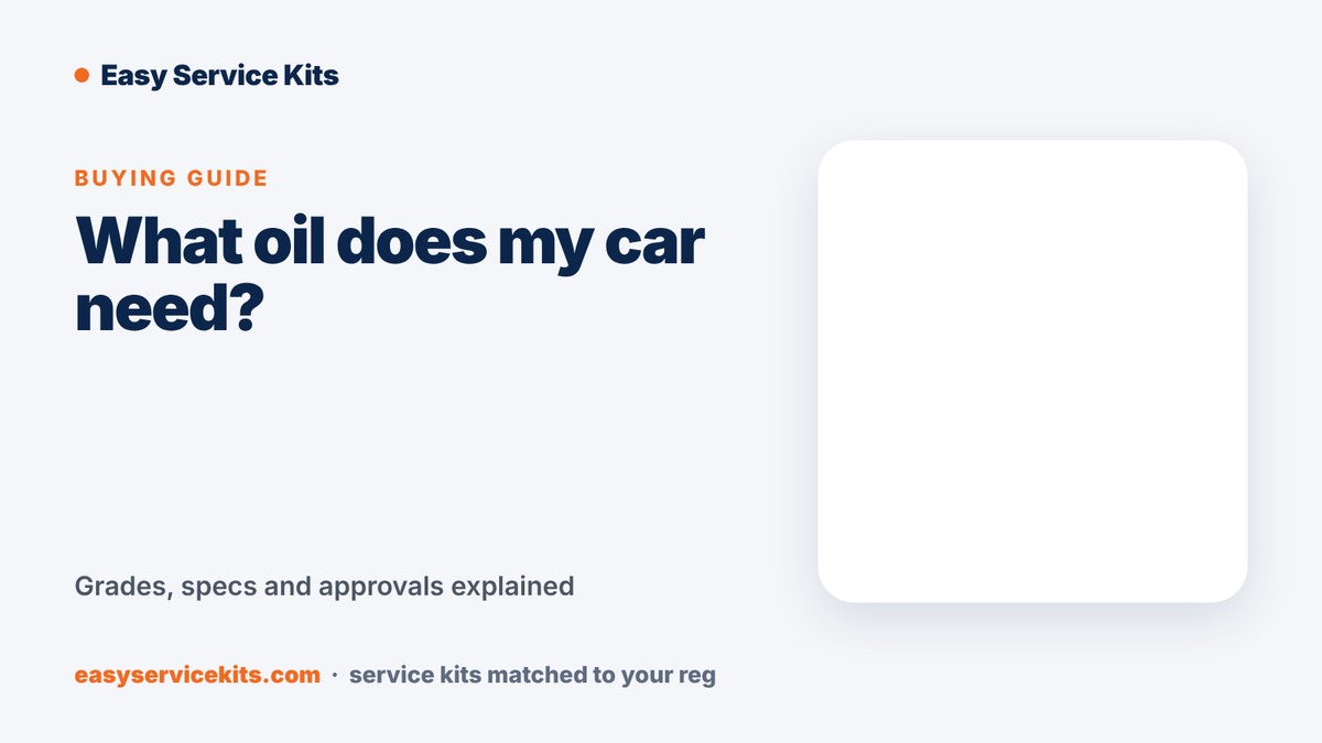 What Oil Does My Car Need? Grades, Specs and Approvals Explained